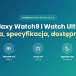 Samsung Galaxy Watch9 i Galaxy Watch Ultra2 – oficjalna premiera. Cena, specyfikacja, dostępność Samsung Galaxy Watch9 i Galaxy Watch Ultra2 – oficjalna premiera.
