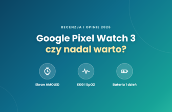 Google Pixel Watch 3 - recenzja i opinie 2026, ekran AMOLED, EKG, bateria