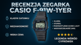 Recenzja Zegarka CASIO F-91W-1YER