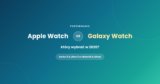 Apple Watch vs Samsung Galaxy Watch – który wybrać w 2026?