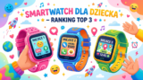 Najlepszy smartwatch dla dziecka – ranking 2026